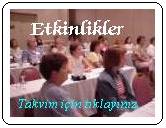 Alanimizla ilgili (kurultay, calistay, vb.) etkinliklerin takvimini gormek icin tiklayiniz.